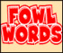 Fowl Words